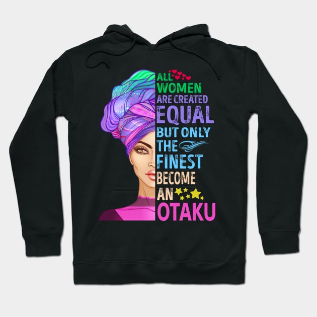 The Finest Become Otaku Hoodie by MiKi